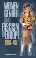 Frauen, Geschlecht und Faschismus in Europa, 1919-45 - Women, Gender and Fascism in Europe, 1919-45