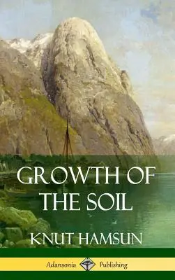 Wachstum des Bodens (Hardcover) - Growth of the Soil (Hardcover)