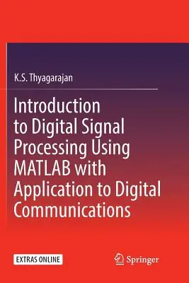 Einführung in die digitale Signalverarbeitung mit MATLAB und Anwendung auf die digitale Kommunikation - Introduction to Digital Signal Processing Using MATLAB with Application to Digital Communications