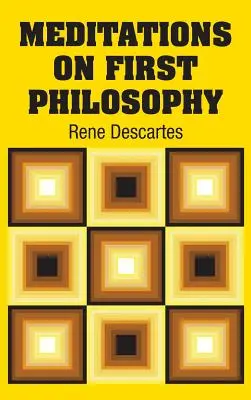 Meditationen über die erste Philosophie - Meditations on First Philosophy