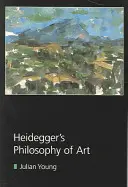 Heideggers Philosophie der Kunst - Heidegger's Philosophy of Art