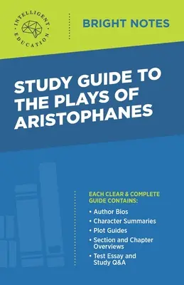 Studienführer zu den Stücken von Aristophanes - Study Guide to The Plays of Aristophanes