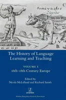 Geschichte des Sprachenlernens und -lehrens I: Europa im 16. bis 18. - The History of Language Learning and Teaching I: 16th-18th Century Europe