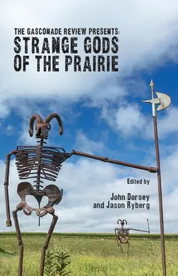 Die Gasconade Review stellt vor: Seltsame Götter der Prärie - The Gasconade Review Presents: Strange Gods of the Prairie