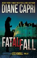 Tödlicher Sturz: Ein Jess Kimball-Thriller - Fatal Fall: A Jess Kimball Thriller