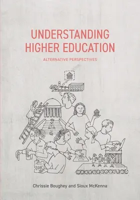 Hochschulbildung verstehen: Alternative Perspektiven - Understanding Higher Education: Alternative Perspectives