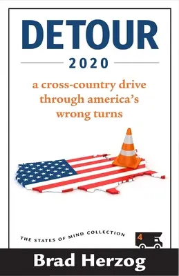 Umleitung 2020: Eine Fahrt quer durchs Land durch Amerikas Irrwege - Detour 2020: A Cross-Country Drive Through America's Wrong Turns