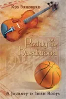 Paddy auf dem Hartholz: Eine Reise mit irischen Reifen - Paddy on the Hardwood: A Journey in Irish Hoops