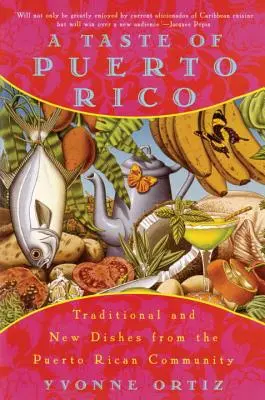 Ein Geschmack von Puerto Rico: Traditionelle und neue Gerichte aus der puertoricanischen Gemeinschaft - A Taste of Puerto Rico: Traditional and New Dishes from the Puerto Rican Community