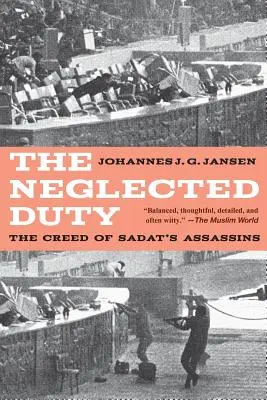 Die vernachlässigte Pflicht: Das Glaubensbekenntnis von Sadats Attentätern - The Neglected Duty: The Creed of Sadat's Assassins