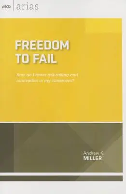 Freiheit zum Scheitern: Wie fördere ich Risikobereitschaft und Innovation in meinem Klassenzimmer? - Freedom to Fail: How do I foster risk-taking and innovation in my classroom?