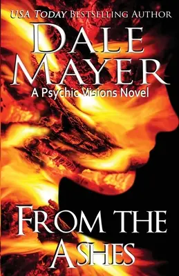 Aus der Asche: Ein Roman übersinnlicher Visionen - From the Ashes: A Psychic Visions Novel
