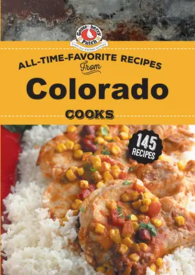 All Time Favorite Rezepte von Colorado Cooks - All Time Favorite Recipes from Colorado Cooks