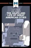 Eine Analyse von Jane Jacobs' Der Tod und das Leben der großen amerikanischen Städte - An Analysis of Jane Jacobs's the Death and Life of Great American Cities