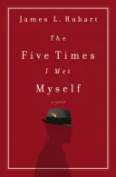 Die fünf Male, die ich mir selbst begegnet bin - The Five Times I Met Myself