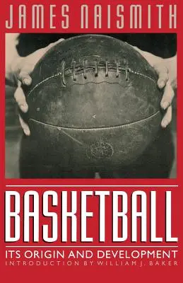 Basketball: Ursprung und Entwicklung - Basketball: Its Origin and Development