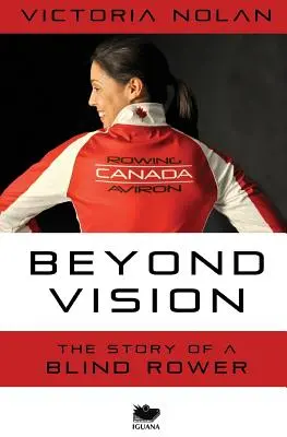 Jenseits des Sehens: Die Geschichte eines blinden Ruderers - Beyond Vision: The Story of a Blind Rower