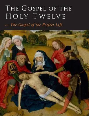 Das Evangelium der heiligen Zwölf - The Gospel of the Holy Twelve