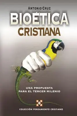 Biotica Cristiana: Ein Vorschlag für das dritte Jahrtausend - Biotica Cristiana: Una Propuesta Para El Tercer Milenio