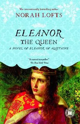 Eleanor die Königin: Ein Roman von Eleonore von Aquitanien - Eleanor the Queen: A Novel of Eleanor of Aquitaine