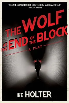 Der Wolf am Ende des Blocks: Ein Theaterstück - The Wolf at the End of the Block: A Play