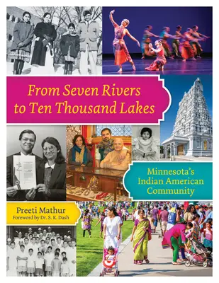 Von sieben Flüssen zu zehntausend Seen: Minnesotas indianisch-amerikanische Gemeinschaft - From Seven Rivers to Ten Thousand Lakes: Minnesota's Indian American Community