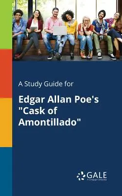 Studienführer für Edgar Allan Poes Cask of Amontillado - A Study Guide for Edgar Allan Poe's Cask of Amontillado