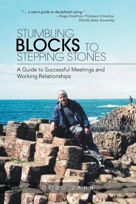 Von Stolpersteinen zu Trittsteinen: Ein Leitfaden für erfolgreiche Meetings und Arbeitsbeziehungen - Stumbling Blocks to Stepping Stones: A Guide to Successful Meetings and Working Relationships