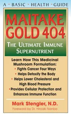 Maitake Gold 404: Die ultimative Immunitätsergänzung - Maitake Gold 404: The Ultimate Immune Supplement
