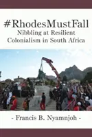 #RhodesMustFall. Knabbern am widerstandsfähigen Kolonialismus in Südafrika - #RhodesMustFall. Nibbling at Resilient Colonialism in South Africa