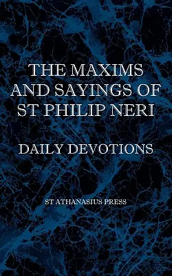 Die Maximen und Sprüche des heiligen Philipp Neri - The Maxims and Sayings of St Philip Neri