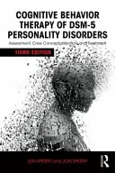 Kognitive Verhaltenstherapie bei Dsm-5-Persönlichkeitsstörungen: Beurteilung, Fallkonzeptualisierung und Behandlung - Cognitive Behavior Therapy of Dsm-5 Personality Disorders: Assessment, Case Conceptualization, and Treatment