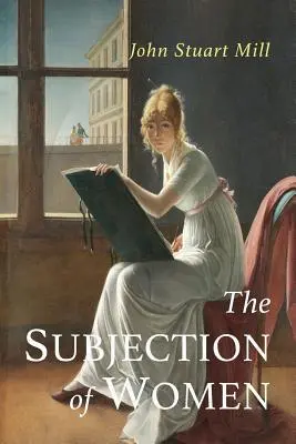 Die Unterwerfung der Frauen - The Subjection of Women