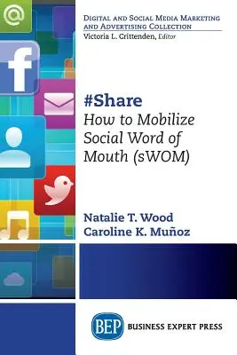 #Share: Wie man die soziale Mundpropaganda mobilisiert (sWOM) - #Share: How to Mobilize Social Word of Mouth (sWOM)