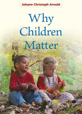 Warum Kinder wichtig sind - Why Children Matter