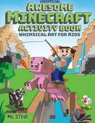 Tolles Minecraft-Bastelbuch: Skurrile Kunst für Kinder - Awesome Minecraft Activity Book: Whimsical Art for Kids