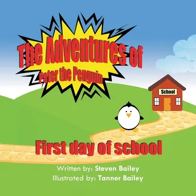 Die Abenteuer von Peter dem Pinguin: Der erste Tag in der Schule - The Adventures of Peter the Penguin: First day of school