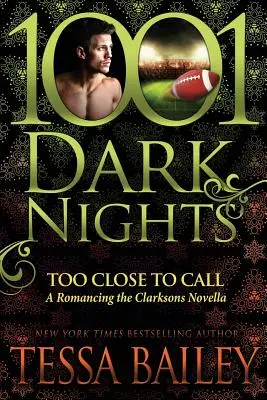 Too Close to Call: Eine Novelle über das Liebesleben der Clarksons - Too Close to Call: A Romancing the Clarksons Novella