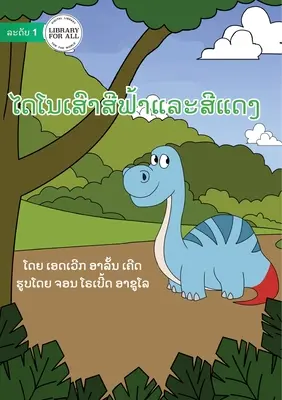 Der rote und der blaue Dinosaurier - ໄດໂນເສົາສີຟ້າແລະສ - The Red And Blue Dinosaur - ໄດໂນເສົາສີຟ້າແລະສ