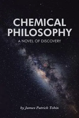 Chemische Philosophie: Ein Roman der Entdeckung - Chemical Philosophy: A Novel of Discovery