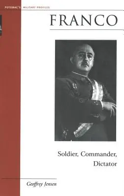 Franco: Soldat, Kommandant, Diktator - Franco: Soldier, Commander, Dictator