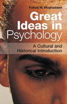Große Ideen in der Psychologie: Eine kulturhistorische Einführung - Great Ideas in Psychology: A Cultural and Historical Introduction