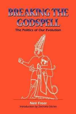 Den Götterzauber brechen: Die Politik unserer Evolution - Breaking the Godspell: The Politics of Our Evolution