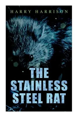 Die Ratte aus rostfreiem Stahl - The Stainless Steel Rat