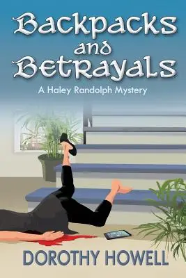 Rucksäcke und Verrat: Ein Haley-Randolph-Krimi - Backpacks and Betrayals: A Haley Randolph Mystery