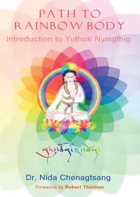 Pfad zum Regenbogenkörper - Einführung in Yuthok Nyingthig - Path to Rainbow Body - Introduction to Yuthok Nyingthig