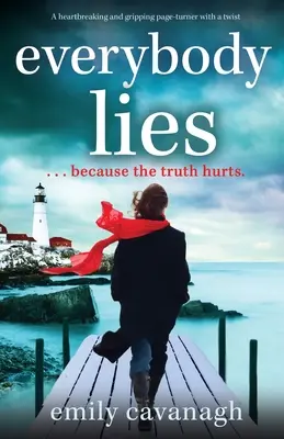 Jeder lügt: Ein herzzerreißender und fesselnder Pageturner mit einer Wendung - Everybody Lies: A heartbreaking and gripping page-turner with a twist