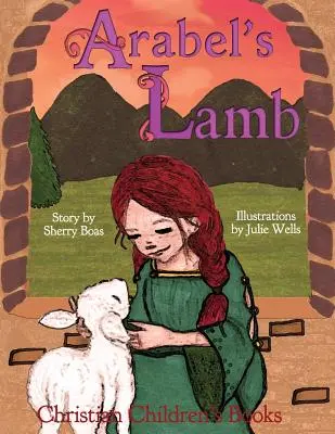 Christliche Kinderbücher: Arabels Lamm - Christian Children's Books: Arabel's Lamb