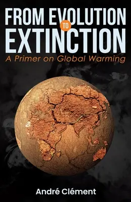 Von der Evolution zum Aussterben: Eine Fibel zur globalen Erwärmung - From Evolution to Extinction: A Primer on Global Warming
