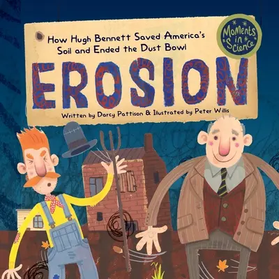 Erosion: Wie Hugh Bennett Amerikas Boden rettete und die Dust Bowl beendete - Erosion: How Hugh Bennett Saved America's Soil and Ended the Dust Bowl